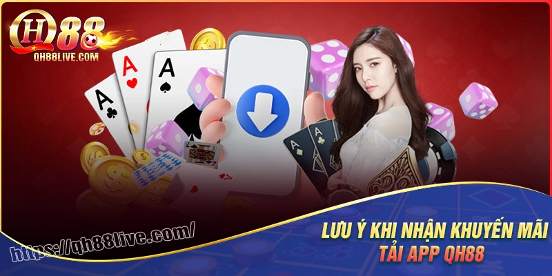 Các lưu ý khi tham gia khuyến mãi tải app tặng 88k