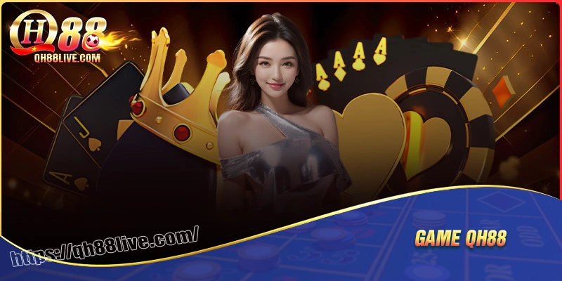 Game QH88- Mở Kho Báu Nhận Thưởng Cực Khủng Mỗi Ngày