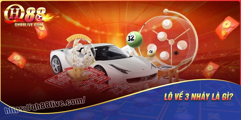 Lô về 3 nháy là gì?